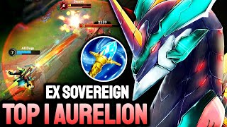 WILD RIFT AURELION SOL  TOP 1 AURELION SOL GAMEPLAY  EX SOVEREIGN RANKED [upl. by Aden]