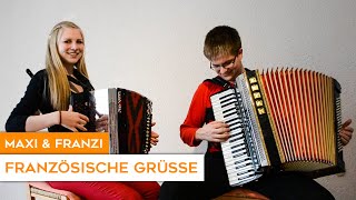 Französische Grüße  Steirische Harmonika amp Akkordeon [upl. by Wasserman]