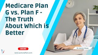 Medicare Plan G vs Plan F  The Truth About Which is Better [upl. by Arracahs]