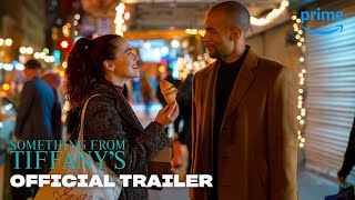 Something From Tiffanys  Official Trailer  Prime Video [upl. by Setiram]