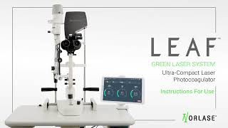 Complete Instructions For Use video for the Norlase LEAF Green Laser Photocoagulator [upl. by Pelaga872]