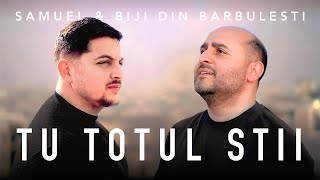 Samuel si Biji din Barbulesti  TU TOTUL STII  Official Video  2023 [upl. by Leahsim665]