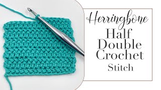 Herringbone Half Double Crochet Stitch Tutorial [upl. by Bowyer694]