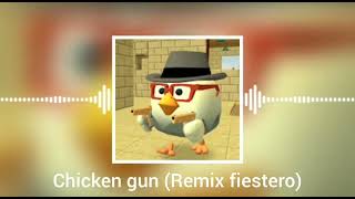 Chicken gun  Remix fiestero [upl. by Anrol]