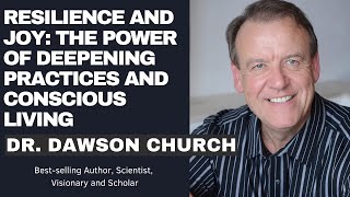 Ecstatic Living Embracing Extraordinary Reality with Dr Dawson Church [upl. by Rammaj]