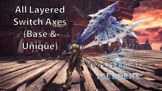 MHW Iceborne All Layered Weapons  Switch Axe Base amp Unique [upl. by Surdna]