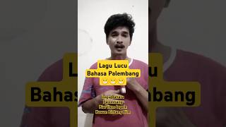 Lagu bahaa Palembang Lucu 😁 lagulucu videolucu siguntur comedy funny lucu [upl. by Capon]