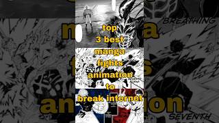 Top 3 Best Manga fights Animation to break intranet [upl. by Eilagam]