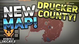 NEW MAP DRUCKER COUNTY 6  State of Decay 2 [upl. by Macegan370]