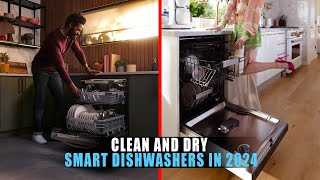 5 Best Smart Dishwashers in 2024  Clean and Dry Dishwashers [upl. by Ettevroc]