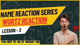 Wurtz Reaction I Name Reaction Series I Tricks Included I 12TH BOARDS NEET IITJEE [upl. by Sopher]