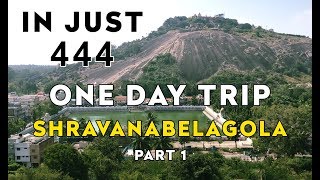 Shravanabelagola One day trip Part 1 [upl. by Enyawed]