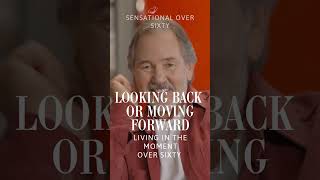 Looking Back or Moving Forward  Living in the Moment Over Sixty livinginthemoment over60 [upl. by Zena]