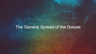 EFCN The General Spread of the Gospel by Dr Terry Read [upl. by Zenda]