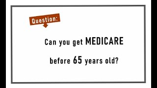 Can you get Medicare before 65 years old [upl. by Fleece]