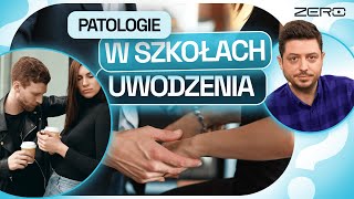 SZKOŁY UWODZENIA CZY MANIPULACJI JAKICH TECHNIK UCZĄ NA SZKOLENIACH  ZERO ŚCIEMY 15 [upl. by Ekul]