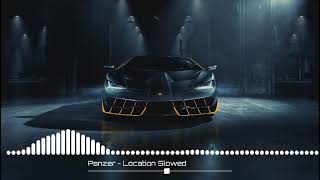 Panzer  Location Slowed Car Music 🤤🔥 [upl. by Atirabrab577]