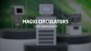 MAGIO  User management  JULABO [upl. by Cloris]