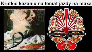 KULT  Krutkie kazanie na temat jazdy na maxa OFFICIAL AUDIO [upl. by Heyes]