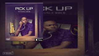 Adekunle Gold  Pick Up OFFICIAL AUDIO 2015 [upl. by Esertap]