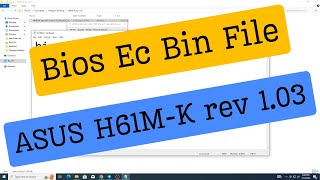 Bios  Bios And Ec Bin File ASUS  Bios Main Asus Backup  ASUS H61MK REV 103 Free Dowload [upl. by Ellertal]