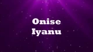 Onise Iyanu Awesome Wonder  Nathaniel Bassey Lyrics [upl. by Nolyar]