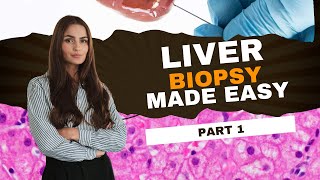 Liver Biopsies Diagnosis made easy  The Approach  Part 1 [upl. by Cohlier]