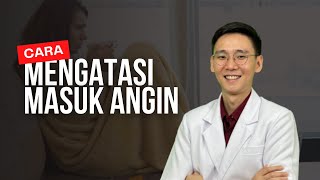 Cara mengatasi Masuk Angin Dengan Medis [upl. by Alag]