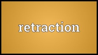 Retraction Meaning [upl. by Rina]