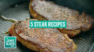 5 Tasty Steak Dinners You Need To Try  Jamie Oliver [upl. by Keung]