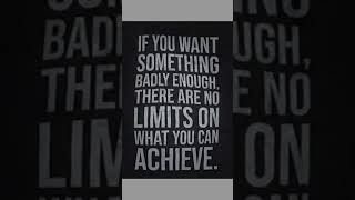 IF YOU WANT SOMETHING BADLY ENOUGH THERE ARE NO LIMITS ON WHAT YOU CAN ACHIEVE [upl. by Aihsyla]