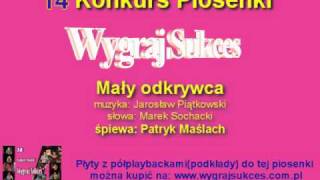 quotMały odkrywcaquot  14 Konkurs Piosenek quotWygraj Sukcesquot [upl. by Reppep643]