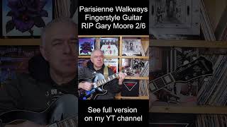 Parisienne Walkways garymoore fingerstyleguitar truefire [upl. by Glanville588]