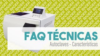 Autoclaves qué son y cómo funcionan  BADER®️ [upl. by Dianthe618]