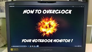 HOW TO OVERCLOCK YOUR NOTEBOOK MONITOR [upl. by Ennylhsa]