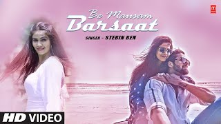 Stebin Ben quotBe Mausam Barsaatquot Feat Pooja Puri  Lakshya Sharma  New Video Song 2023 [upl. by Maxey]