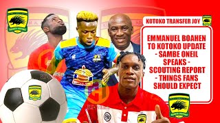 🔴⚽🔥GOOD NEWS KOTOKO🔥EMMANUEL BOAHEN UPDATE  SAMBE ONEIL SPEAKS SCOUTING REPORTTINS FANS SHULD EX [upl. by Ahsoyek]