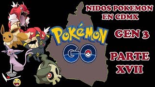 Nidos POKEMON GO CDMX 3 Gen 04 de Abril Parte 17  Mexico DF [upl. by Loftus797]