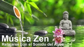 Música Zen para Relajarse con el Sonido del Agua ☯️ Libera el Estrés y la Ansiedad y a Dormir 🛌 [upl. by Norha]