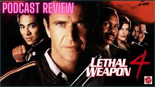 Lethal Weapon 4  Audio Podcast Review [upl. by Anileuqcaj]