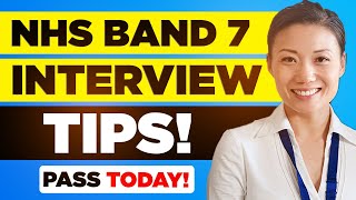 NHS BAND 7 INTERVIEW TIPS Quick Tips for PASSING Including TopScoring Interview Answers [upl. by Malcah]