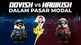 Dovish dan Hawkish di Pasar Modal [upl. by Enelyahs]