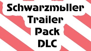 Schwarzmuller Trailer Pack DLC обзор [upl. by Nosirb837]