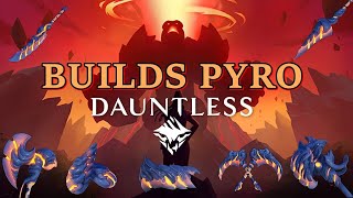 BUILDS PYRO  PREPARANDONOS PARA LA ESCALADA GELIDA  DAUNTLESS [upl. by Gaillard]