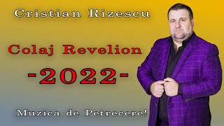 Cristian Rizescu 🔴 Colaj REVELION 2022 🔴 [upl. by Glaser]