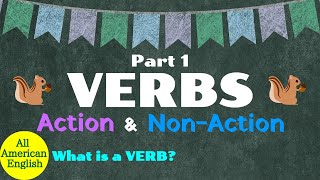 ACTION amp NONACTION  Verbs Part 1 What is a VERB  Grammar Rules amp Usage  All American English [upl. by Ydde15]