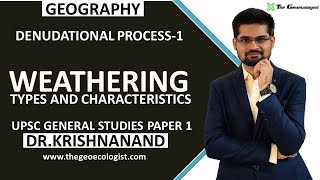 Weathering Types and Characteristics Denudational Process1  Geomorphology  Dr Krishnanand [upl. by Hniv]