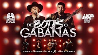 Los Nuevos Originales Del Bajio x Los Hijos De Garcia  De Botas O Gabanas En Vivo [upl. by Naesed]