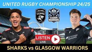 SHARKS vs GLASGOW WARRIORS URC 2425 Live Commentary [upl. by Juley]