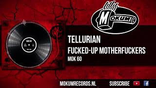 Tellurian  FuckedUp Motherfuckers [upl. by Ive]